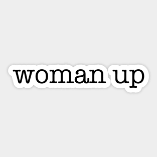 Woman up Sticker